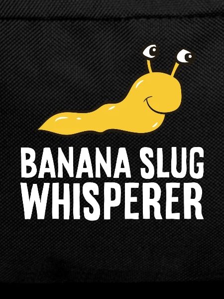 Banana Slug Whisperer