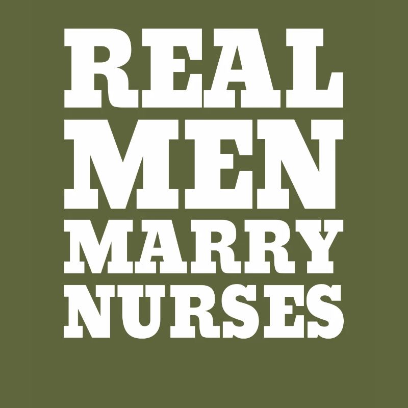 Real Men Marry Nurses Krankenschwester Ehemann