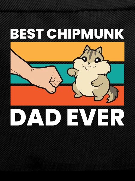Best Chipmunk Dad Ever