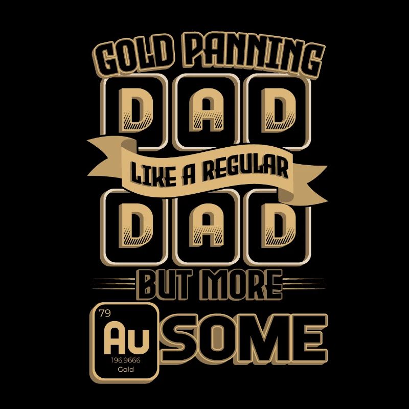 Dad like a normal father, but more mining.