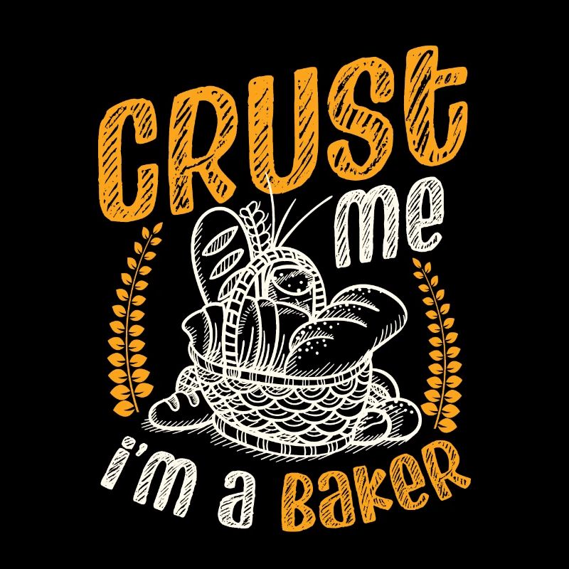 Crust Me I'm A Baker Bread Baking