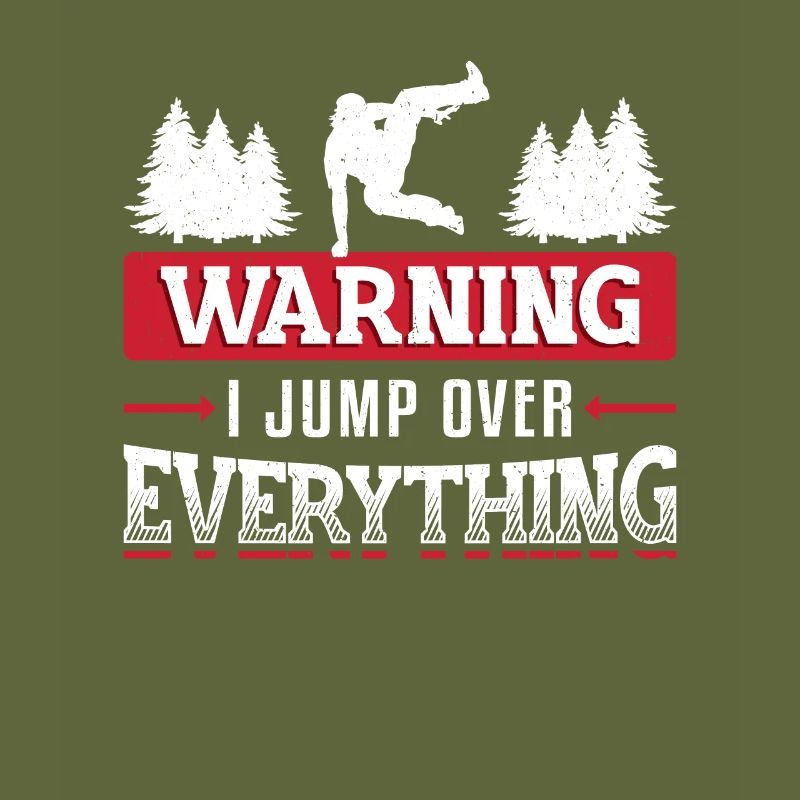 Warning: I jump over everything.