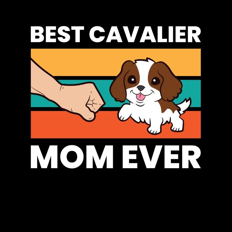 Best Cavalier Mom Ever Cavalier King Charles