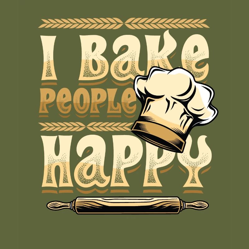 I Bake People Happy Baking Lovers