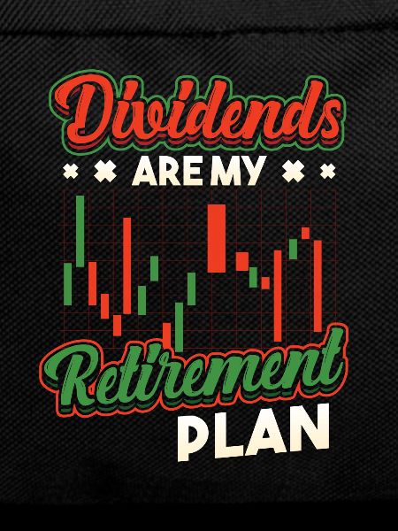 Dividends are my retirement plan