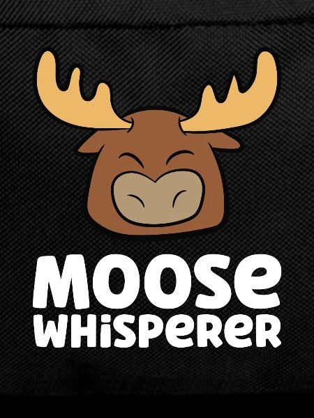 Moose Whisperer