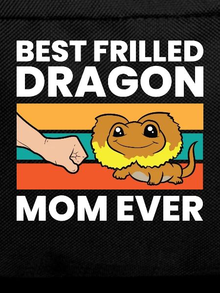 Best Frilled Dragon Mom Ever