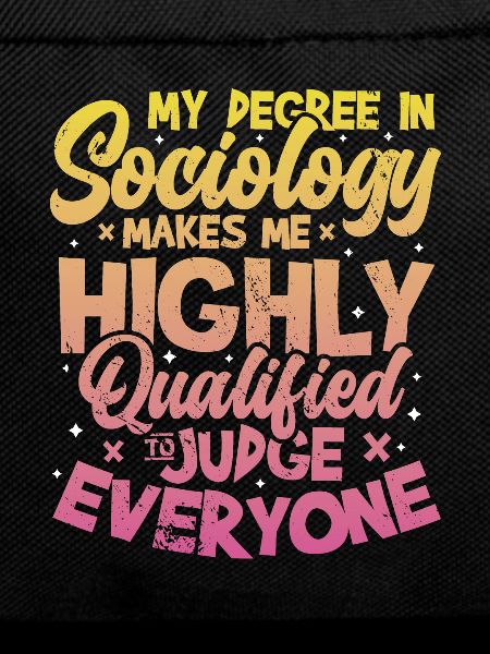 Sociology qualifies me.