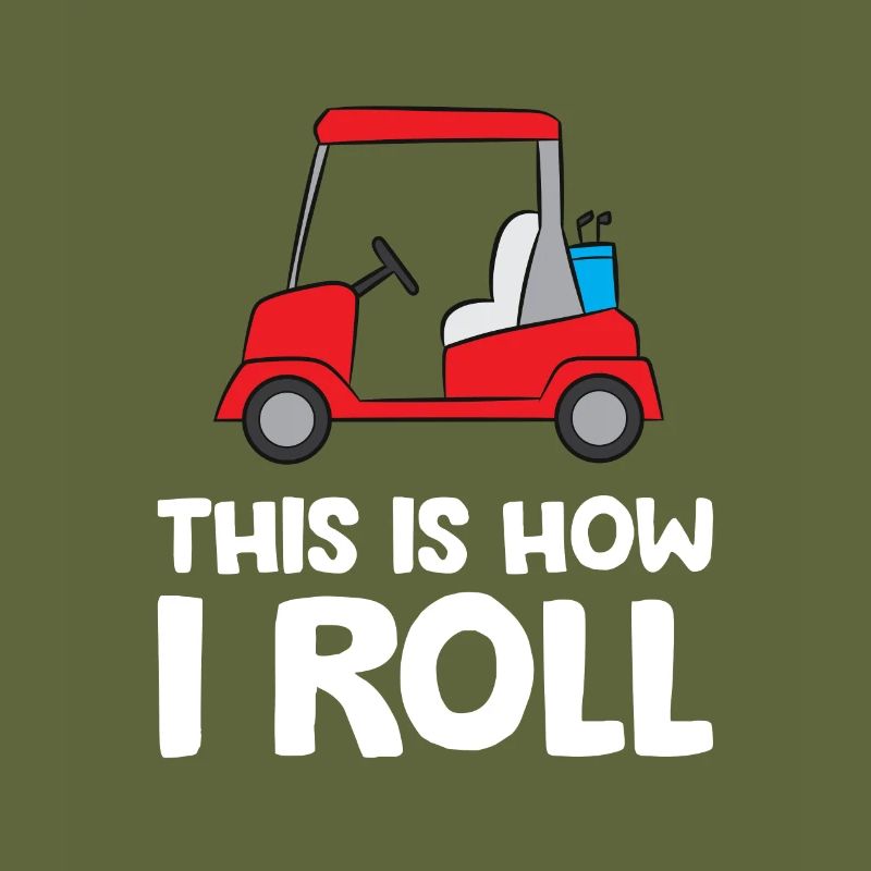This Is How I Roll Funny Golfing
