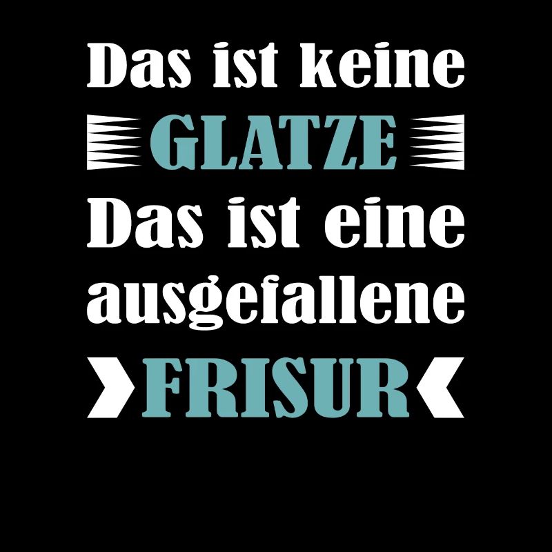 Das ist keine Glatze... lustiger Spruch