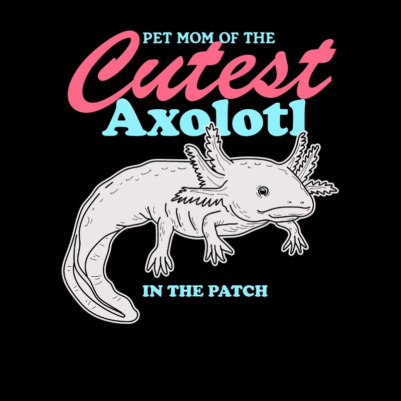 Axolotl Mom Axolotl's Tail Amphibian Gift