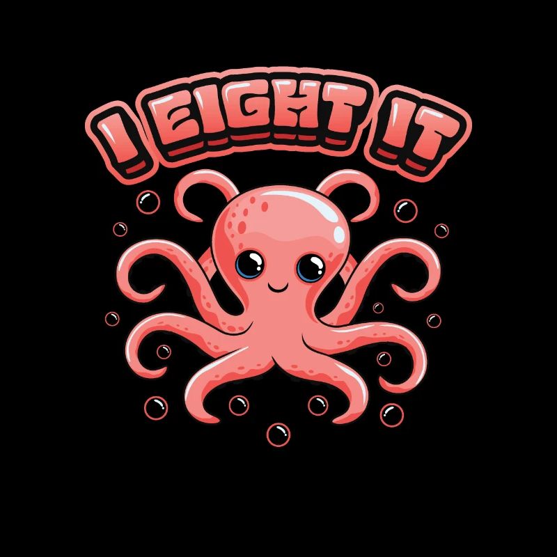 I Eight It Octopi 8 Arms Ocotpus
