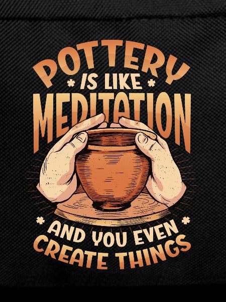 Pottery is like meditation
