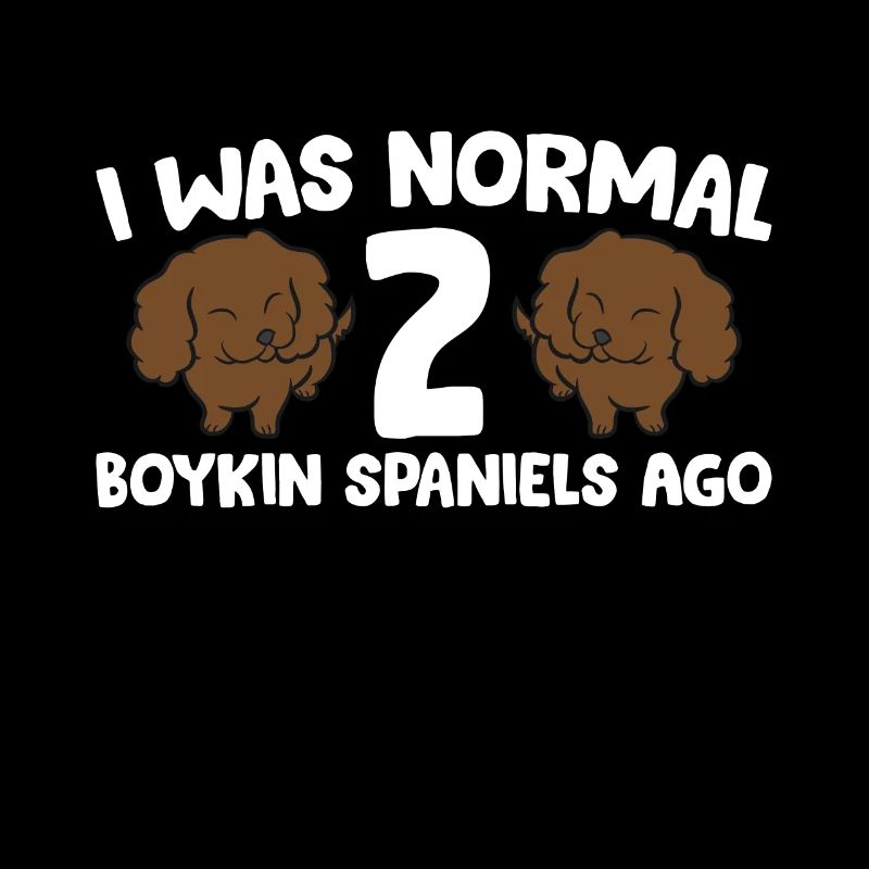 Boykin Spaniel Owner I Was Normal 2 Boykin