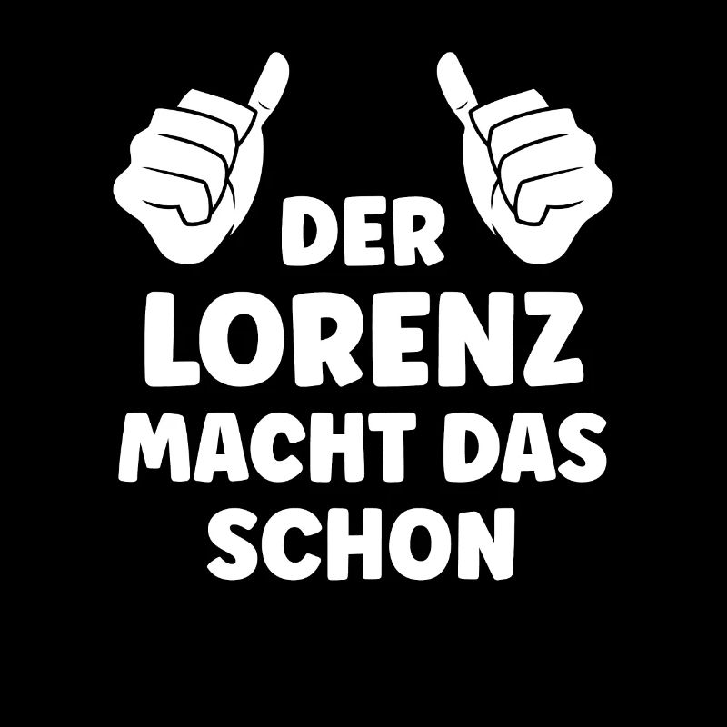 Lorenz Lustiger Spruch Vorname Name Lorenz
