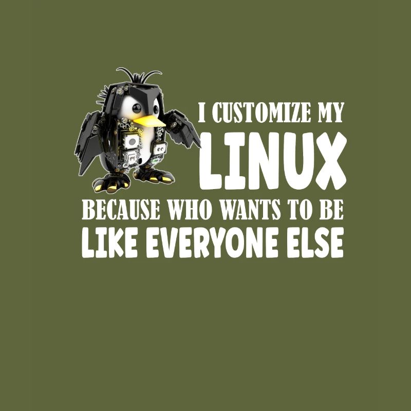 I Customize My Linux Penguin Because I am