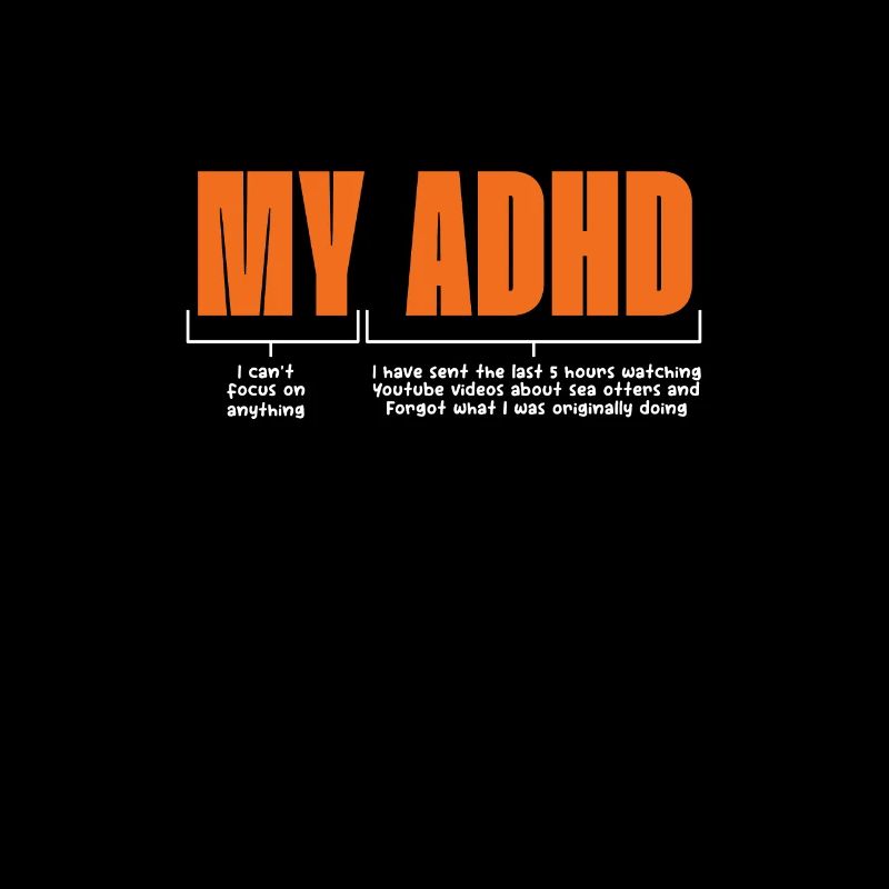 ADHD ADHD Attention Deficit Gift