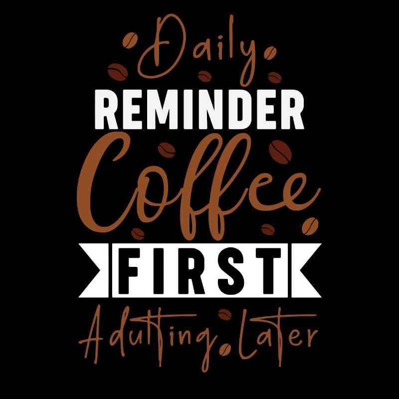 Erinnerung: Kaffee erst erwachsen werden später