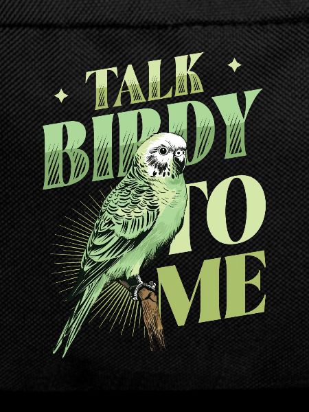 Talk Birdy To Me - Budgie