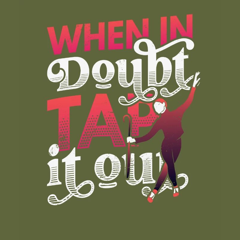 When in doubt, tap it out, tap dance
