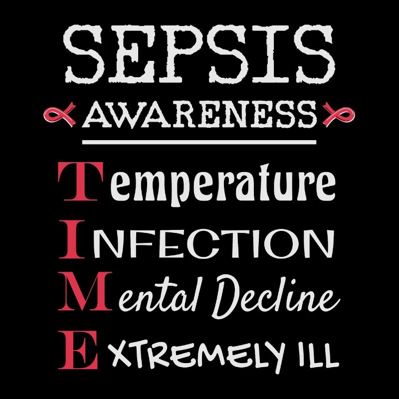 Sepsis Awareness, Symptoms It's all about Time