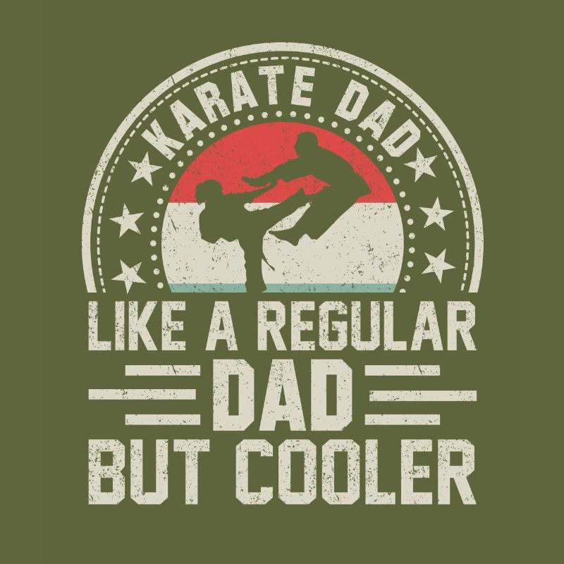 Karate Dad like a regular Dad but Cooler