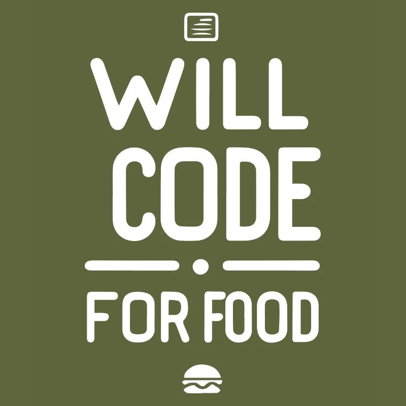 Will Code For Food Funny Programmer