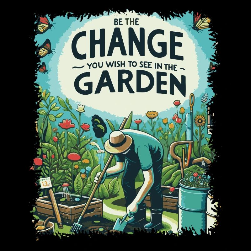 Be The Change Gartengestaltung