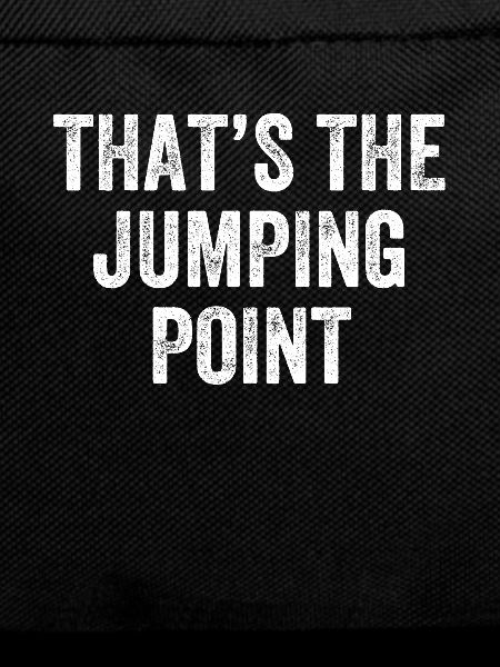 That's The Jumping Point Denglish