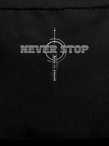 Never Stop: Make It Happen