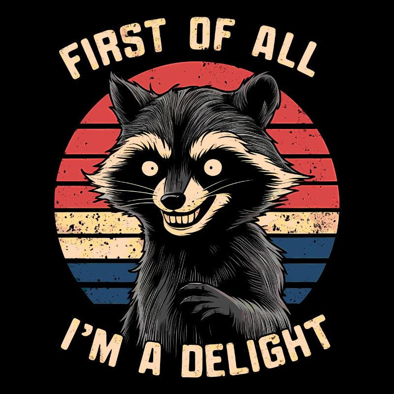 Zunächst einmal bin ich ein Genuss Lustiger Humor Waschbär