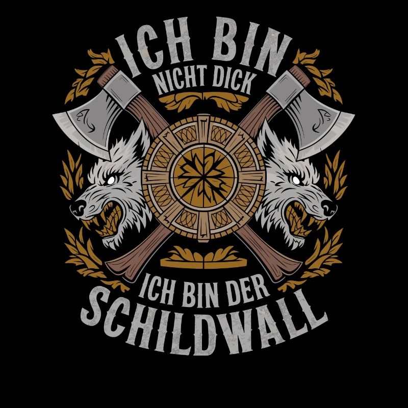Ich bin nicht dick ich bin der Schildwall Wikinger