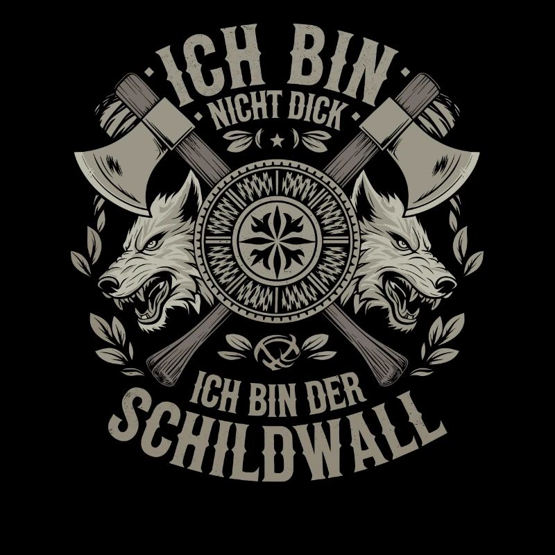 Ich bin nicht dick ich bin der Schildwall Wikinger