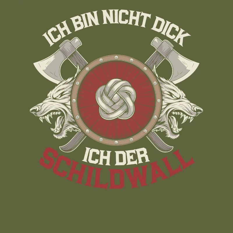 Ich bin nicht dick ich bin der Schildwall Wikinger