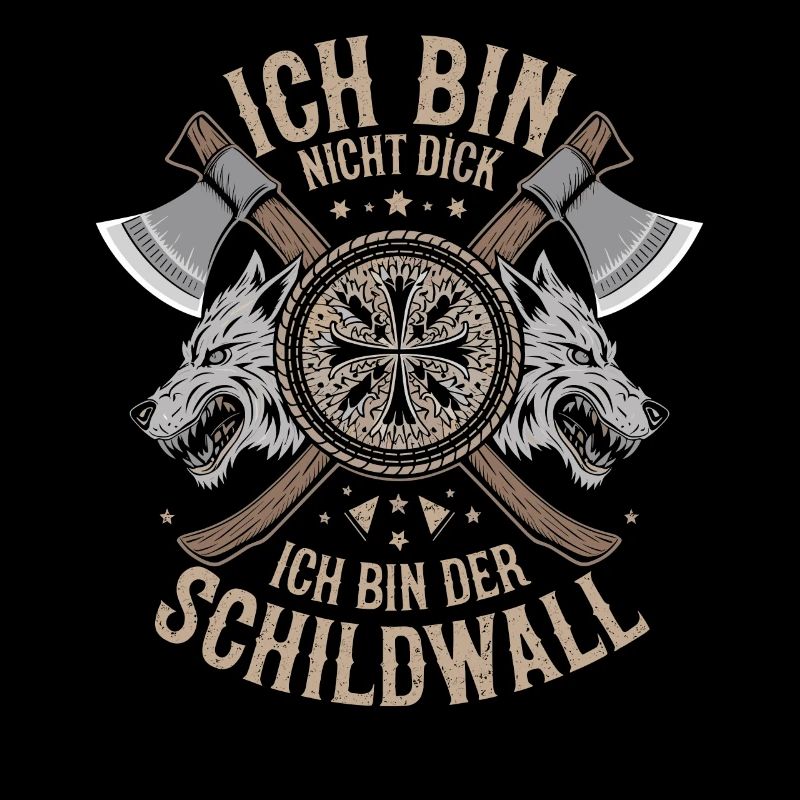 Ich bin nicht dick ich bin der Schildwall Wikinger
