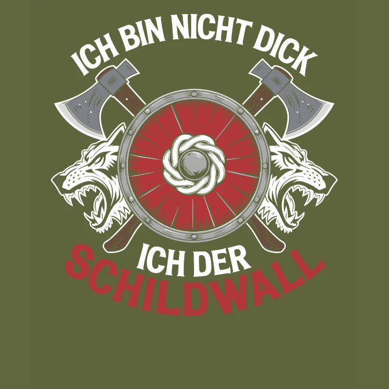 Ich bin nicht dick ich bin der Schildwall Wikinger