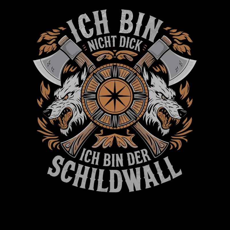 Ich bin nicht dick ich bin der Schildwall Wikinger
