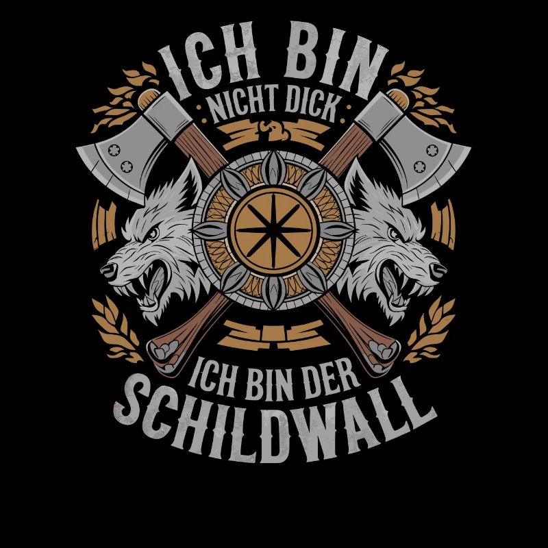 Ich bin nicht dick ich bin der Schildwall Wikinger