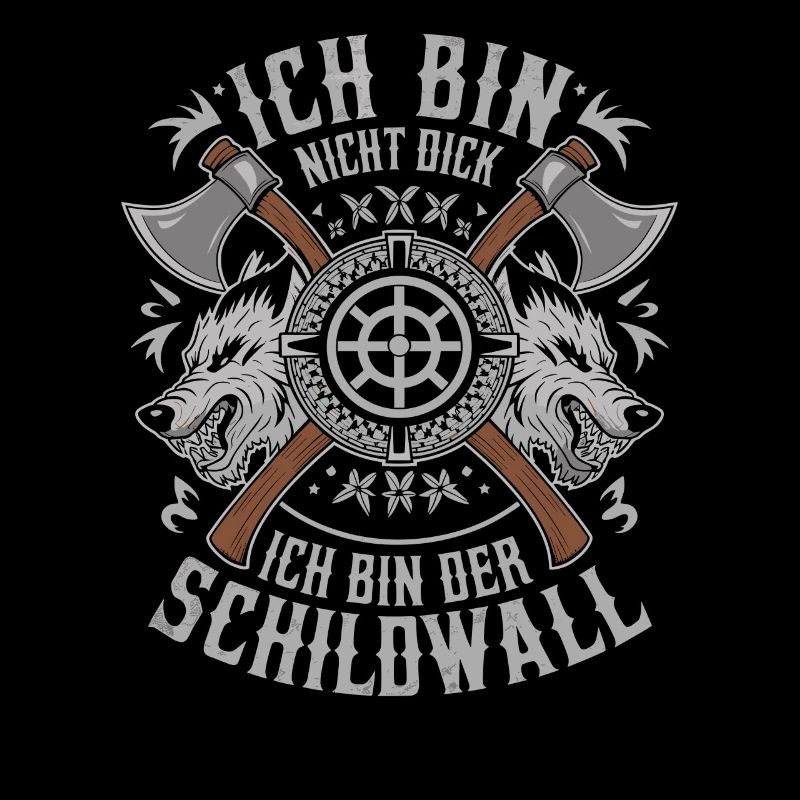 Ich bin nicht dick ich bin der Schildwall Wikinger