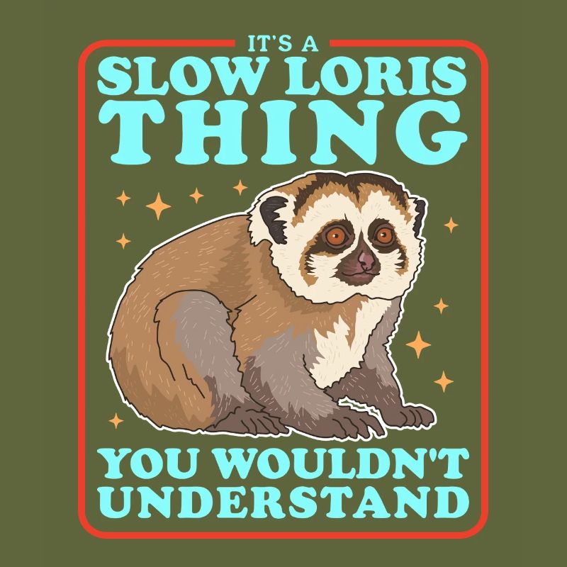 Slow Lorises Funny Slow Lorises Gift