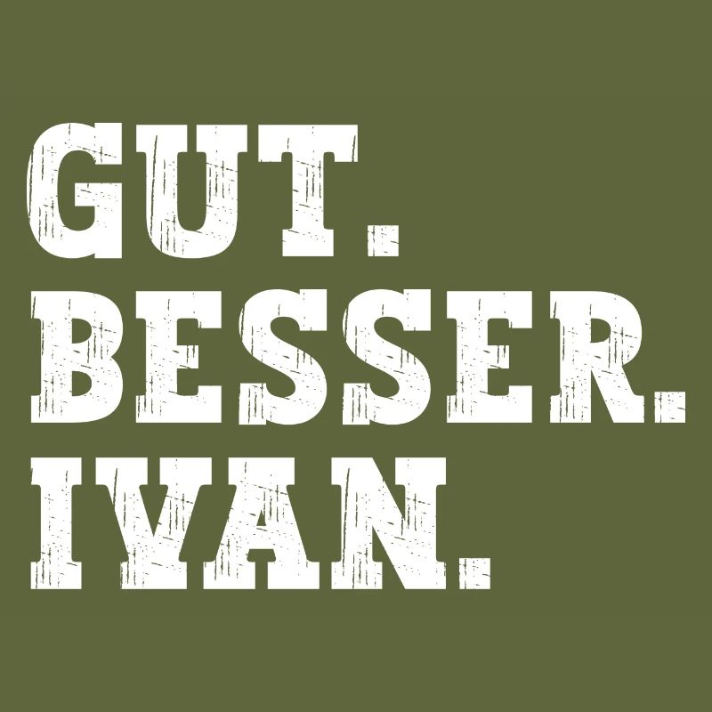 Gut Besser Ivan Lustiger Spruch Name Ivan