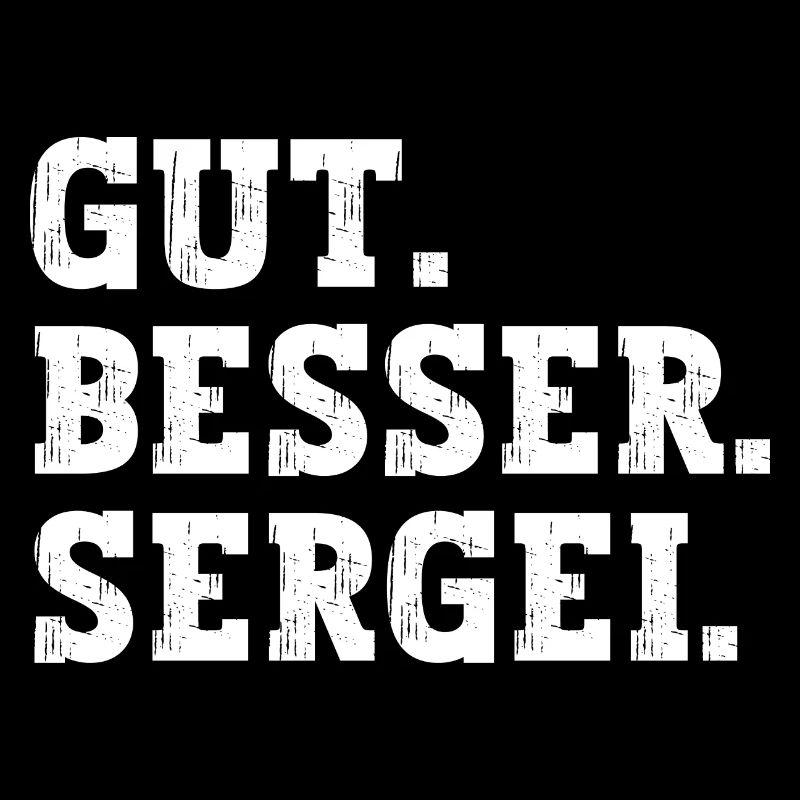 Gut Besser Sergei Lustiger Spruch Name Sergei