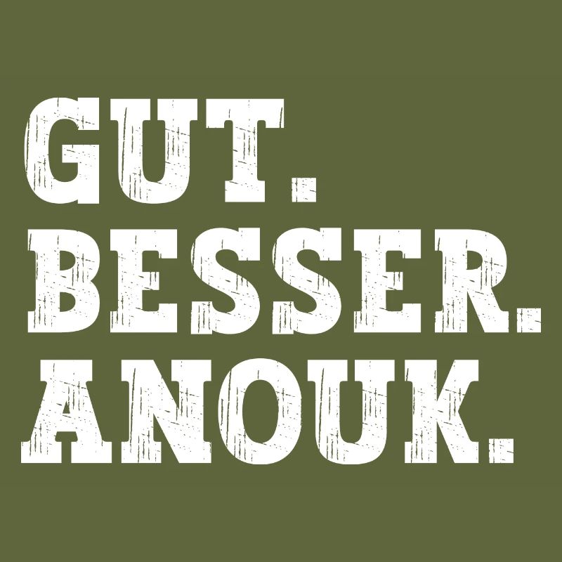 Gut Besser Anouk Lustiger Spruch Name Anouk
