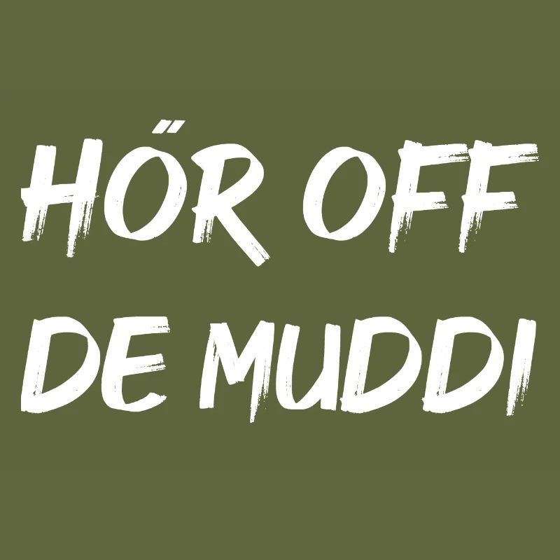 HÖR OFF DE MUDDI