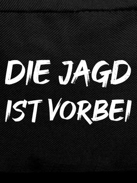 Die Jagd ist vorbei