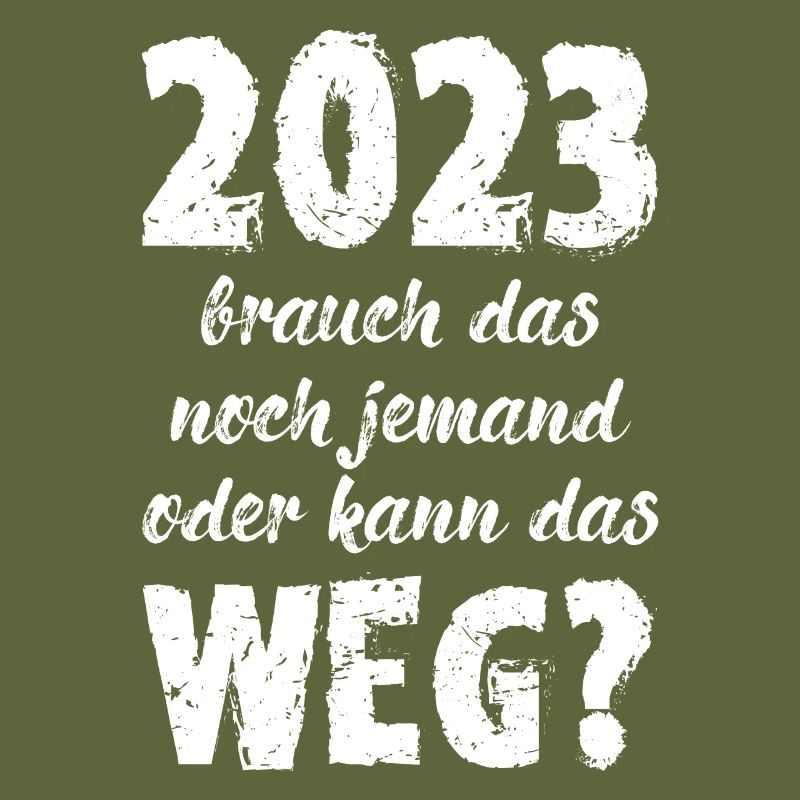 2023 Brauch Das Noch Jemand Oder Kann Das Weg Fun