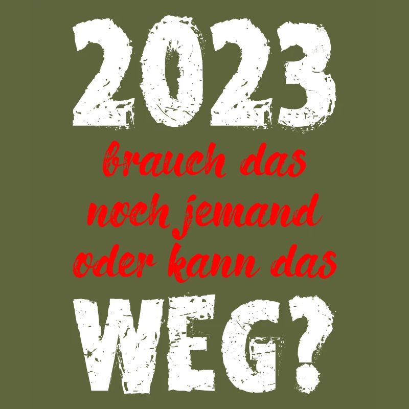 2023 Brauch Das Noch Jemand Oder Kann Das Weg Fun