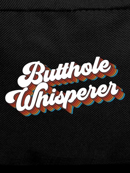 Butthole Whisperer lustig Spruch
