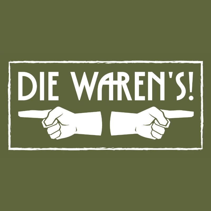 Die waren's