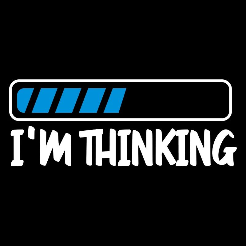 I'm Thinking Informatiker Programmierer Computer